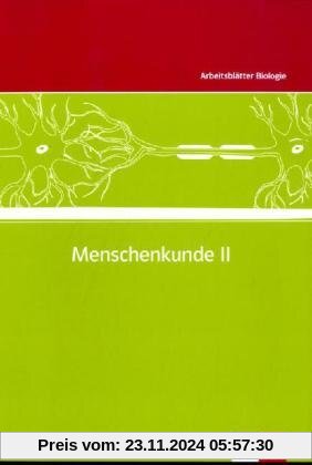 Arbeitsblätter Biologie (Kopiervorlagen): Arbeitsblätter Biologie Neu. Menschenkunde 2