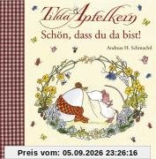 Tilda Apfelkern - Schön, dass du da bist!