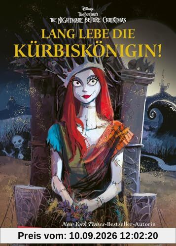 Disney: Lang lebe die Kürbiskönigin! (nach Tim Burton's the Nightmare before Christmas): New-York-Times-Bestseller nach Tim Burton's the Nightmare before Christmas
