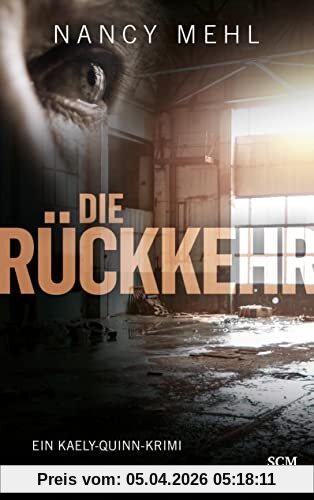 Die Rückkehr (Ein Kaely-Quinn-Krimi, 3, Band 3)