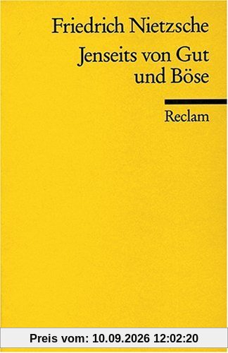 Jenseits von Gut und Böse: Vorspiel einer Philosophie der Zukunft: Jenseits Von Gut Und Bose