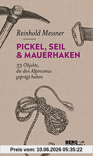 Pickel, Seil & Mauerhaken: 33 Objekte, die den Alpinismus geprägt haben