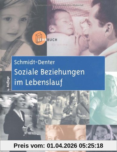 Soziale Beziehungen im Lebenslauf: Lehrbuch der sozialen Entwicklung