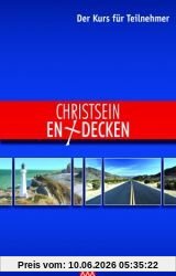 Christsein entdecken - Der Kurs für Teilnehmer