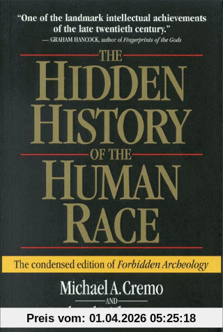 Michael Cremo The Hidden History Of The Human Race, The Condensed Edition Of Forbidden Archeology