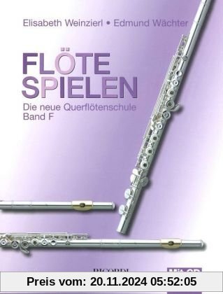 Flöte spielen Band F: Die neue Querflötenschule