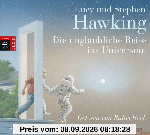 Die unglaubliche Reise ins Universum