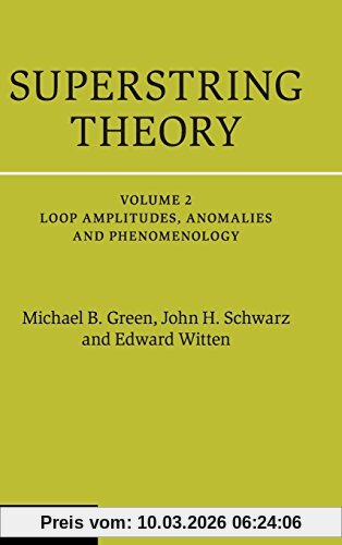 Green, Michael B. Superstring Theory 2 Volume Hardback Set, Superstring Theory, 25th Anniversary Edition (Cambridge Monographs On Mathematical Physics)