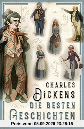 Charles Dickens - Die besten Geschichten