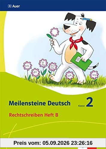 Meilensteine Deutsch / Rechtschreiben - Ausgabe ab 2017: Meilensteine Deutsch / Heft B Klasse 2: Rechtschreiben - Ausgabe ab 2017