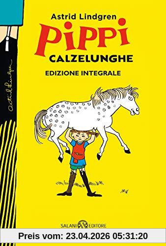 Pippi Calzelunghe. Ediz. integrale