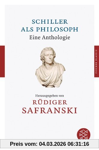 Rüdiger Safranski Schiller Als Philosoph, Eine Anthologie (Fischer Klassik)