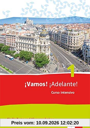 ¡Vamos! ¡Adelante! Curso intensivo 1: Fit für Tests und Klassenarbeiten mit Multimedia-CD 1. Lernjahr (¡Vamos! ¡Adelante! Curso intensivo. Spanisch als 3. Fremdsprache Ausgabe ab 2016)