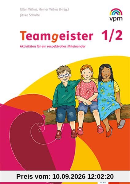 Teamgeister 1/2. Aktivitäten für ein respektvolles und gesundes Miteinander: Arbeitsheft Klasse 1/2