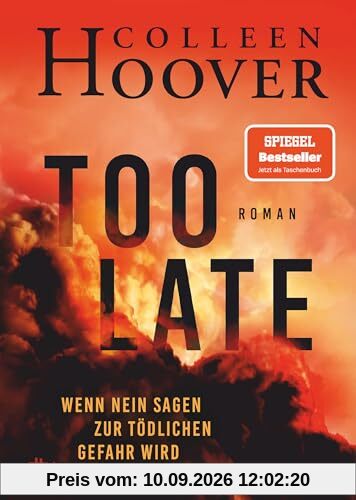 Too Late – Wenn Nein sagen zur tödlichen Gefahr wird: Roman | Director’s Cut – die definitive Ausgabe. Nr. 1 New York Times-Bestseller!