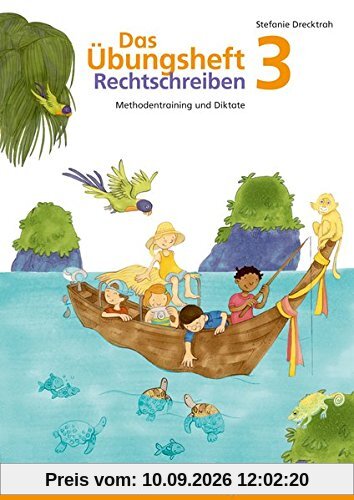 Das Übungsheft Rechtschreiben 3: Methodentraining und Diktate, Deutsch, Klasse 3