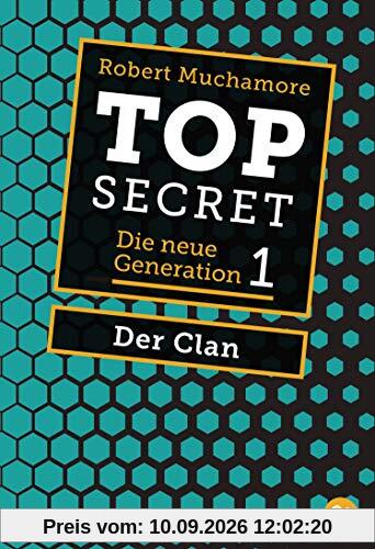 Top Secret. Der Clan: Die neue Generation 1 (Top Secret - Die neue Generation (Serie), Band 1)