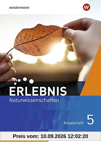 Erlebnis Naturwissenschaften / Erlebnis Naturwissenschaften - Ausgabe 2021: Ausgabe 2021 für Berlin und Brandenburg / Arbeitsheft 5/6 (Erlebnis ... Ausgabe 2021 für Berlin und Brandenburg)