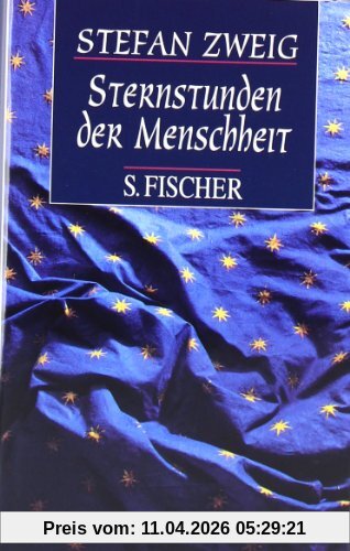 Sternstunden der Menschheit: Vierzehn historische Miniaturen