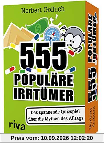 555 populäre Irrtümer – Das spannende Quizspiel rund um die Mythen des Alltags