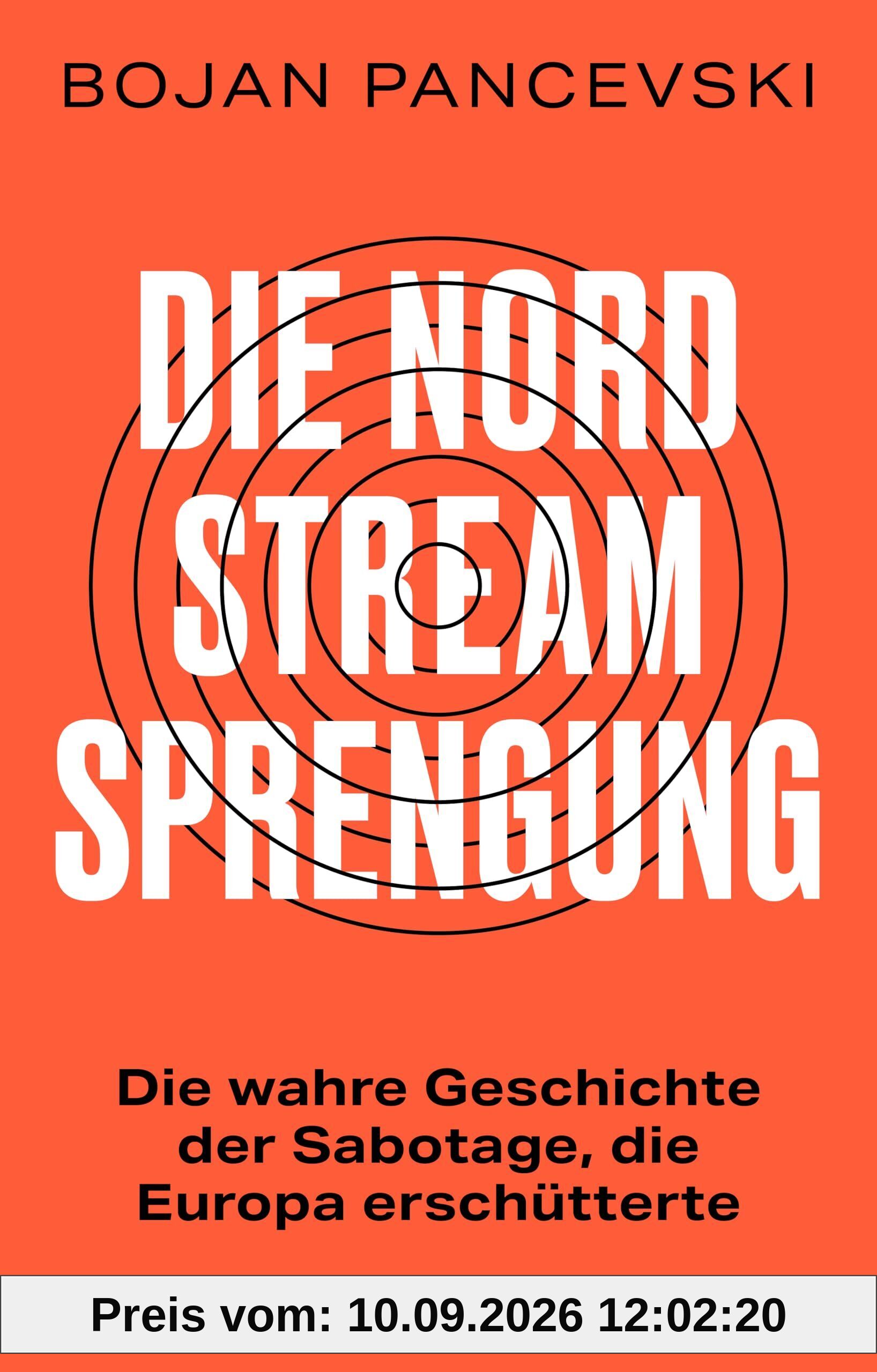 Die Nord-Stream-Sprengung. Die wahre Geschichte der Sabotage, die Europa erschütterte