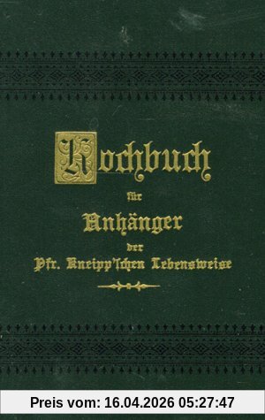 Kochbuch für Anhänger der Pfarrer Kneipp'schen Lebensweise