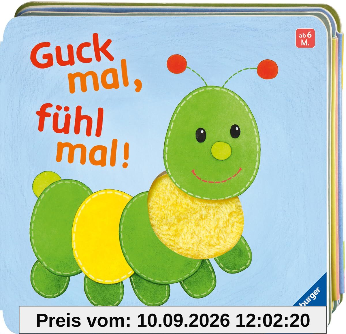 Guck mal, fühl mal!: Babybuch ab 6 Monaten