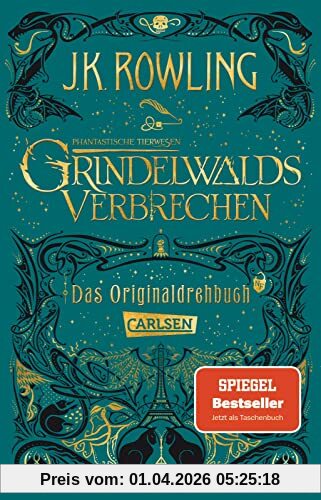 Phantastische Tierwesen: Grindelwalds Verbrechen (Das Originaldrehbuch): Wunderschöne Ausgabe, gestaltet von MinaLima! (Phantastische Tierwesen und wo sie zu finden sind: Die Originaldrehbücher)