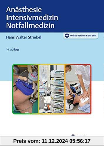 Anästhesie Intensivmedizin Notfallmedizin: Für Studium und Ausbildung