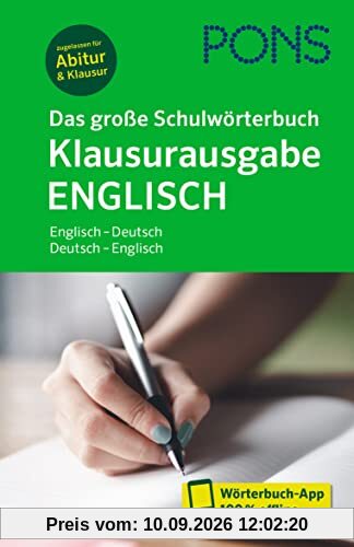 PONS Das große Schulwörterbuch Klausurausgabe Englisch: Englisch - Deutsch / Deutsch - Englisch mit Wörterbuch-App (PONS Schülerwörterbuch Klausurausgabe)