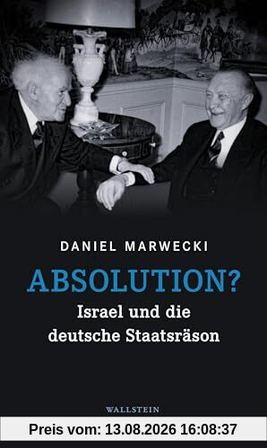 Absolution?: Israel und die deutsche Staatsräson