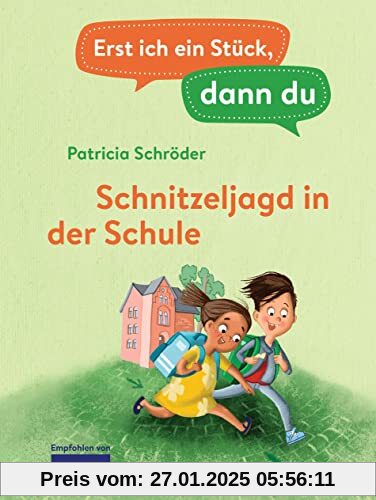 Erst ich ein Stück, dann du - Schnitzeljagd in der Schule: Für das gemeinsame Lesenlernen ab der 1. Klasse (Erst ich ein