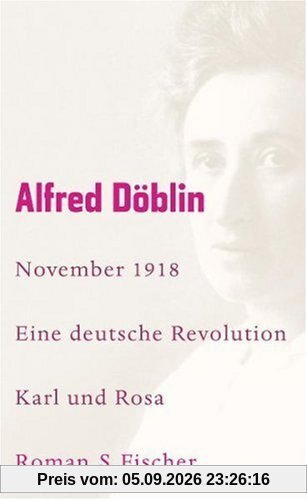 November 1918. Eine deutsche Revolution. Erzählwerk in drei Teilen: Werke, Band 7: November 1918. Eine deutsche Revolution Erzählwerk in drei Teilen. Dritter Teil: Karl und Rosa: Roman