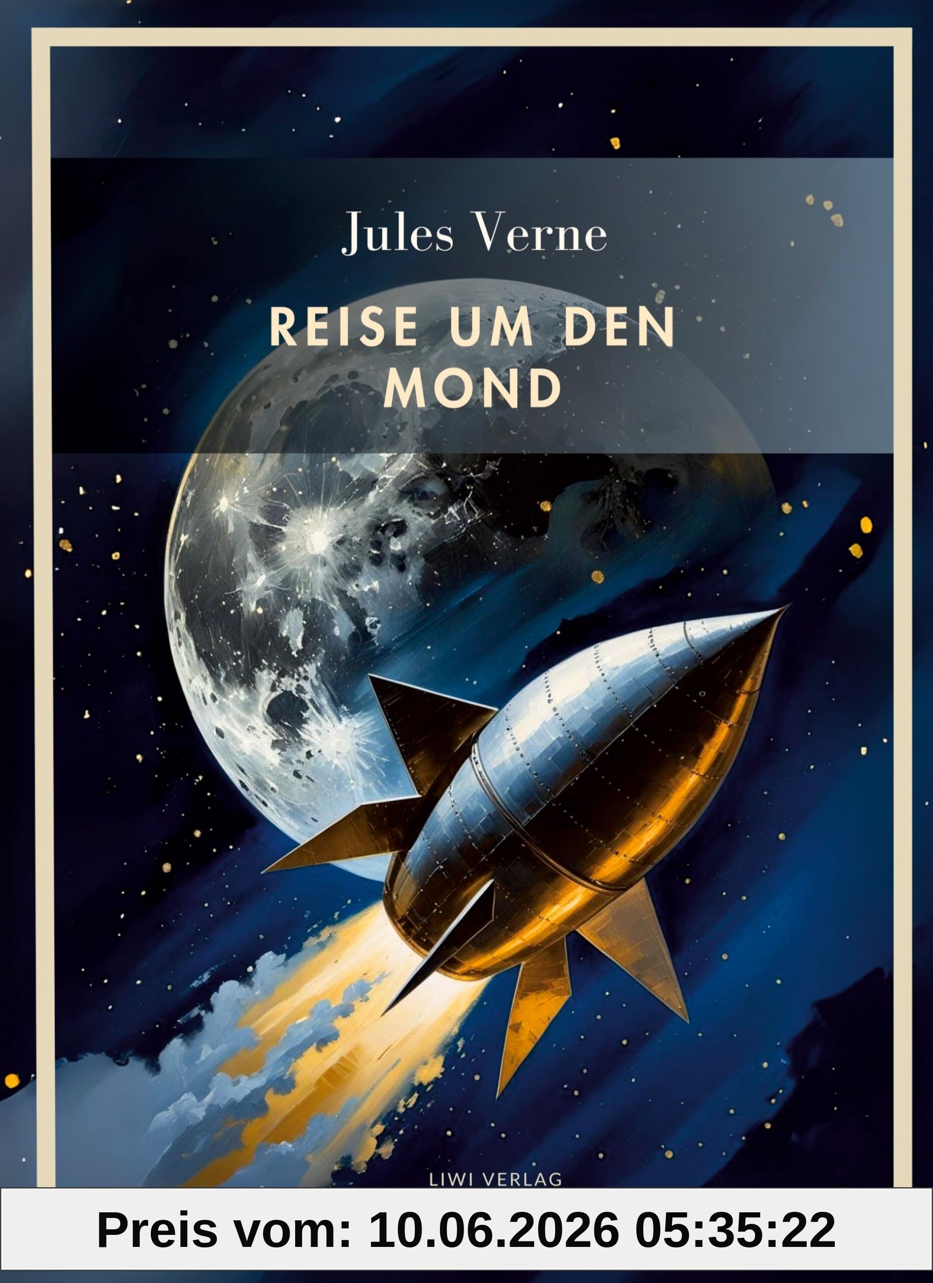 Jules Verne: Reise um den Mond. Vollständige Neuausgabe