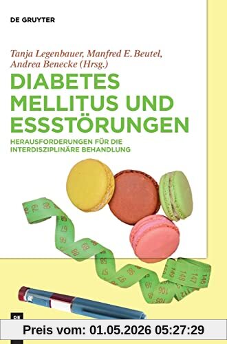 Diabetes Mellitus und Essstörungen: Herausforderungen für die interdisziplinäre Behandlung