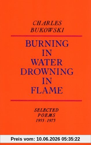 Burning in Water, Drowning in Flame: Selected Poems 1955-1973