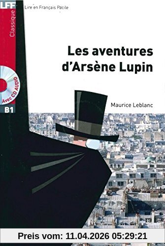 Niveau B1: Les aventures d'Arsène Lupin: Lektüre + Audio-CD