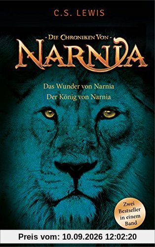 Das Wunder von Narnia / Der König von Narnia: Die Chroniken von Narnia