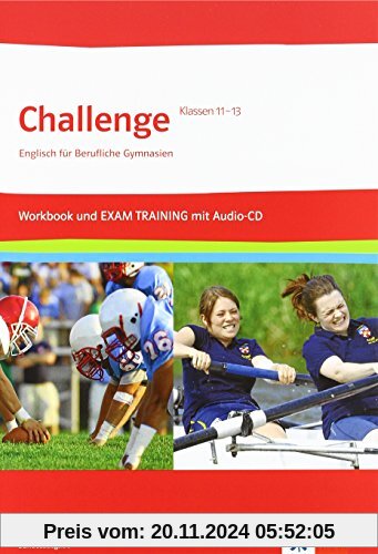 Challenge / Workbook und EXAM TRAINING mit herausnehmbaren Lösungen + Audios auf CD-ROM Klasse 11-13. Bundesausgabe: Eng