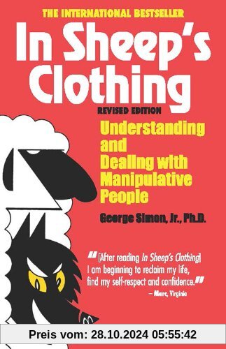 In Sheep's Clothing: Understanding and Dealing with Manipulative People