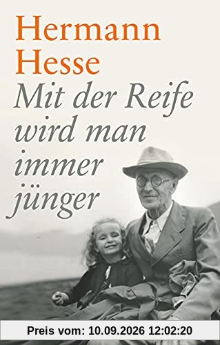 Mit der Reife wird man immer jünger: Betrachtungen und Gedichte über das Alter. Geschenkausgabe (suhrkamp taschenbuch)