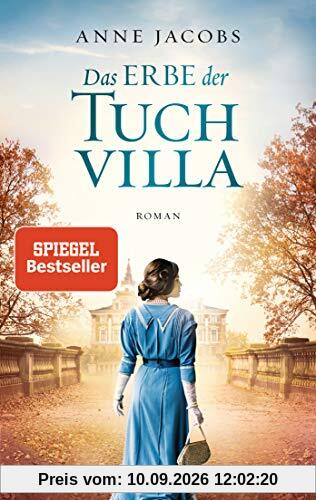 Das Erbe der Tuchvilla: Roman (Die Tuchvilla-Saga, Band 3)