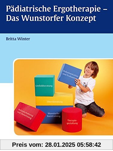 Das Wunstorfer Konzept: Ein Leitfaden für die pädiatrische Ergotherapie