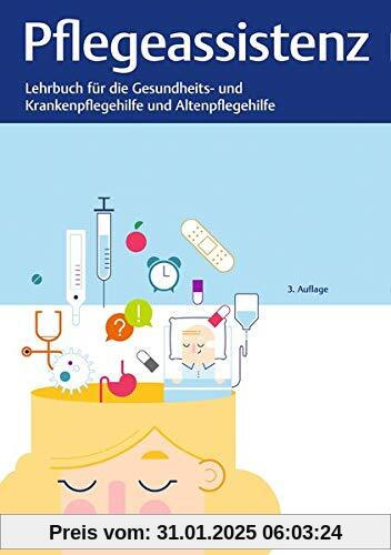 Pflegeassistenz: Lehrbuch für Gesundheits- und Krankenpflegehilfe und Altenpflege