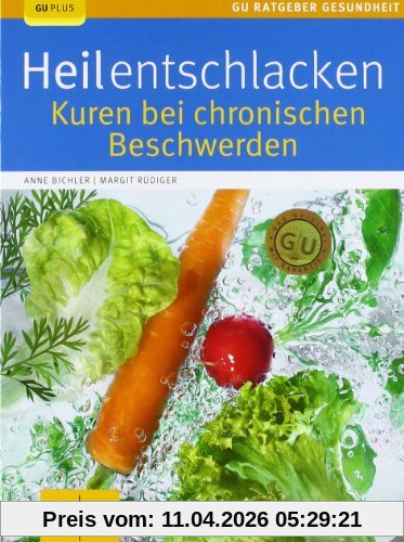 Heilentschlacken: Kuren bei chronischen Beschwerden (GU Ratgeber Gesundheit)