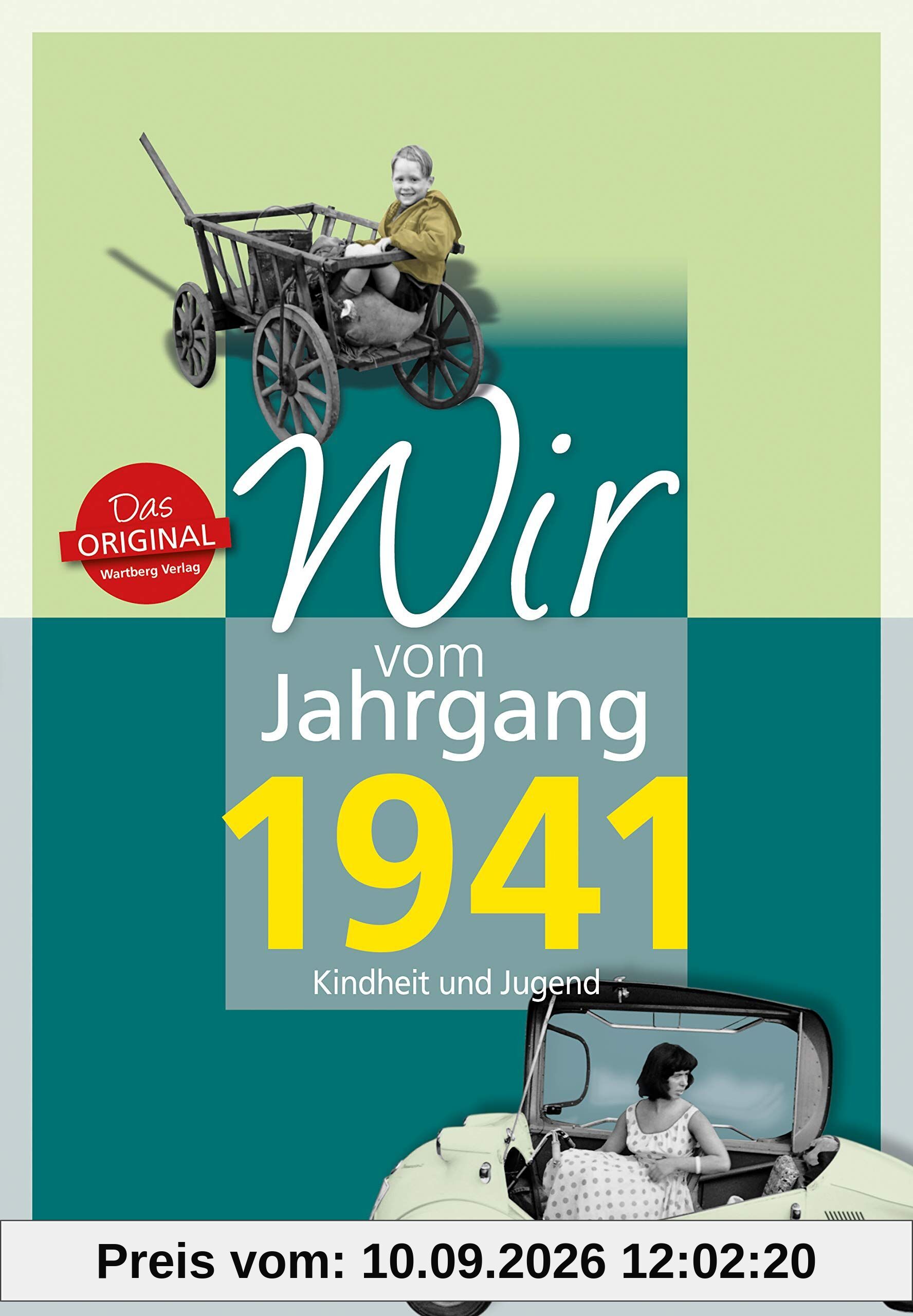 Wir vom Jahrgang 1941 - Kindheit und Jugend