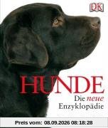 Hunde - Die neue Enzyklopädie