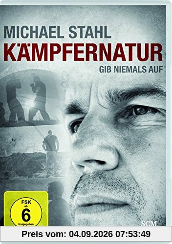 Michael Stahl: Kämpfernatur