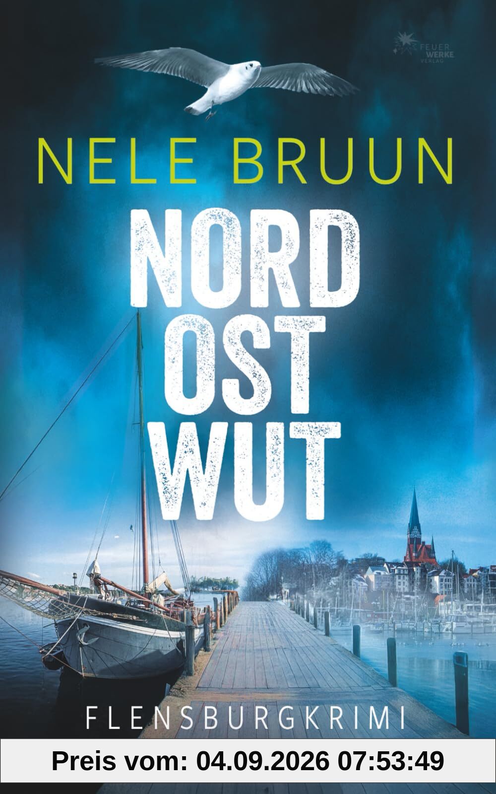 NordOstWut (Flensburg-Krimi) (Küstenkrimi)