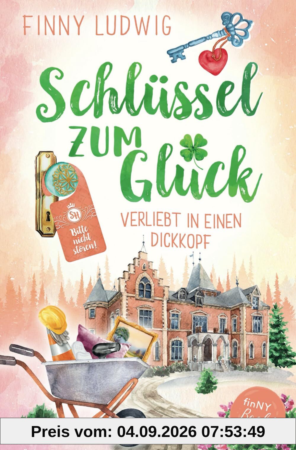 Schlüssel zum Glück: Verliebt in einen Dickkopf - Liebesroman mit Happy End (Deutsch)